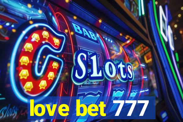 love bet 777